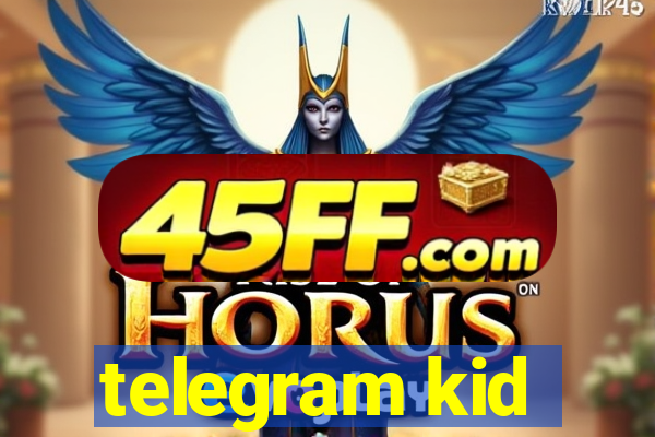 telegram kid